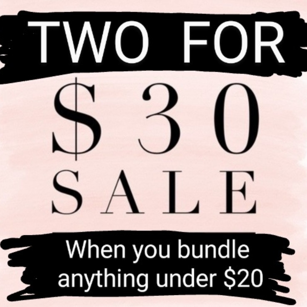 Two for $30 SALE